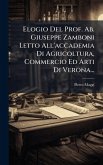 Elogio Del Prof. Ab. Giuseppe Zamboni Letto All'accademia Di Agricoltura, Commercio Ed Arti Di Verona...
