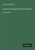 American Prisoners of the Revolution American Prisoners of the Revolution