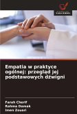 Empatia w praktyce ogólnej: przegl¿d jej podstawowych d¿wigni Empatia w praktyce ogólnej: przegl¿d jej podstawowych d¿wigni