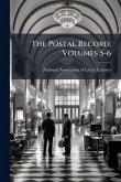 The Postal Record, Volumes 5-6