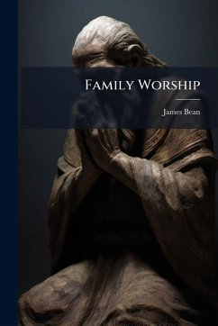 Family Worship - Bean, James