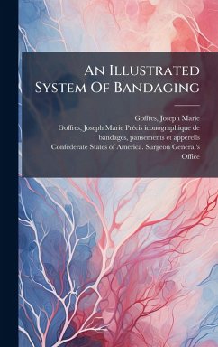 An Illustrated System Of Bandaging Cover An Illustrated System Of Bandaging
