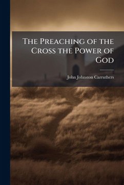 Cover The Preaching of the Cross the Power of God