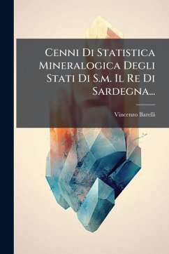 Cover Cenni Di Statistica Mineralogica Degli Stati Di S.m. Il Re Di Sardegna...