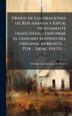 Orden de las oraciones de Ros-ashana y Kipur. Nuevamente traduzidas, conforme el genuino sentido del original hebraico, ... Por ... Ishac Nieto. ... Orden de las oraciones de Ros-ashana y Kipur. Nuevamente traduzidas, conforme el genuino sentido del original hebraico, ... Por ... Ishac Nieto. ...