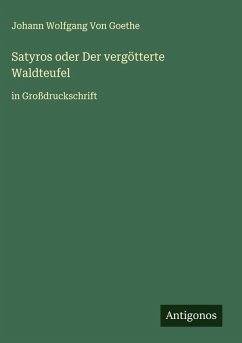 Satyros oder Der vergötterte Waldteufel Cover Satyros oder Der vergötterte Waldteufel