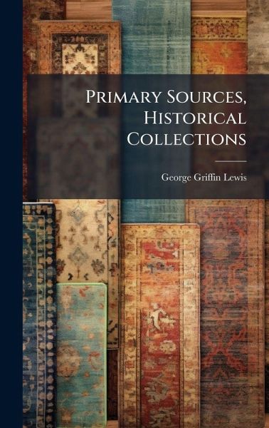 Primary Sources, Historical Collections
