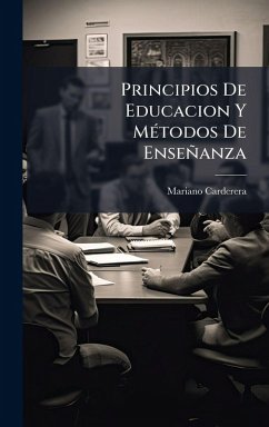 Principios De Educacion Y MÃ(c)todos De Enseñanza - Carderera, Mariano Principios De Educacion Y MÃ(c)todos De Enseñanza - Carderera, Mariano