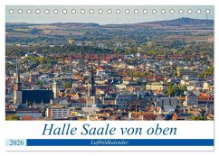 Cover Halle an der Saale von oben (Tischkalender 2026 DIN A5 quer), CALVENDO Monatskalender