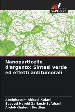 Cover Nanoparticelle d'argento: Sintesi verde ed effetti antitumorali