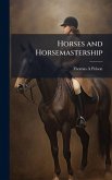 Horses and Horsemastership Horses and Horsemastership