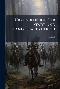 Cover Urkundenbuch Der Stadt Und Landschaft Zuerich