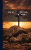 Our Little Ones in Paradise.. Our Little Ones in Paradise..