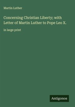 Cover Concerning Christian Liberty; with Letter of Martin Luther to Pope Leo X.