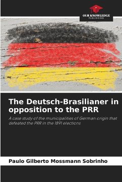 The Deutsch-Brasilianer in opposition to the PRR - Mossmann Sobrinho, Paulo Gilberto
