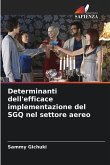 Determinanti dell'efficace implementazione del SGQ nel settore aereo Determinanti dell'efficace implementazione del SGQ nel settore aereo