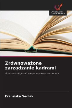 Zrównowa¿one zarz¿dzanie kadrami - Sedlak, Franziska Zrównowa¿one zarz¿dzanie kadrami - Sedlak, Franziska