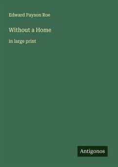 Without a Home - Roe, Edward Payson