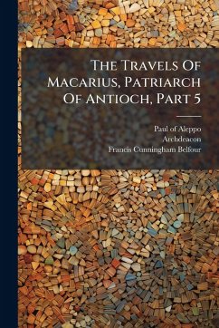The Travels Of Macarius, Patriarch Of Antioch, Part 5 Cover The Travels Of Macarius, Patriarch Of Antioch, Part 5