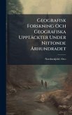Geografisk Forskning Och Geografiska Upptäckter Under Nittonde Ã...rhundradet