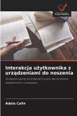 Interakcja u¿ytkownika z urz¿dzeniami do noszenia