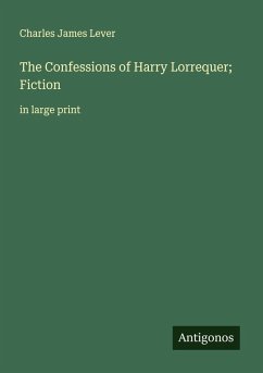 Cover The Confessions of Harry Lorrequer; Fiction