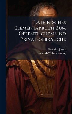 Cover Lateinisches Elementarbuch Zum Ã-ffentlichen Und Privat-gebrauche