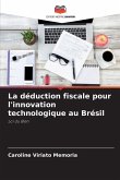 La déduction fiscale pour l'innovation technologique au Brésil