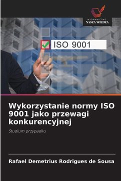 Cover Wykorzystanie normy ISO 9001 jako przewagi konkurencyjnej