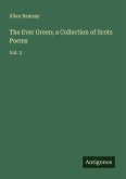 The Ever Green; a Collection of Scots Poems