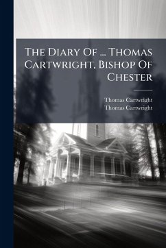 Cover The Diary Of ... Thomas Cartwright, Bishop Of Chester