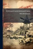 Vedantasiddhantasangrahah. Vedantasiddhantasangrahah.