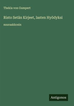 Risto Setän Kirjeet, lasten Hyödyksi - Gumpert, Thekla von