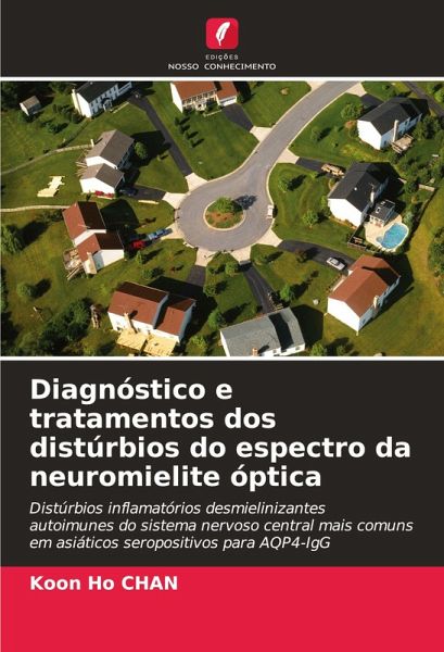 Diagnóstico e tratamentos dos distúrbios do espectro da neuromielite óptica Diagnóstico e tratamentos dos distúrbios do espectro da neuromielite óptica