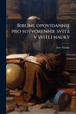 Biblïne opovidannie pro sotvorennie svita v svitli nauky Biblïne opovidannie pro sotvorennie svita v svitli nauky