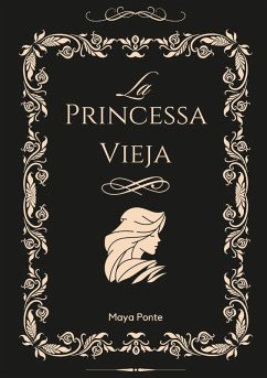 La Princessa Vieja - Ponte, Maya