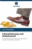 Liberalisierung und Arbeitsrecht Liberalisierung und Arbeitsrecht