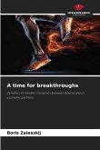 A time for breakthroughs A time for breakthroughs