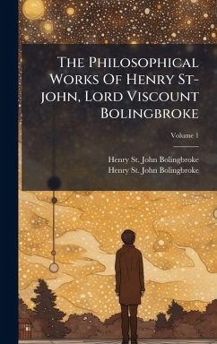 Cover The Philosophical Works Of Henry St-john, Lord Viscount Bolingbroke