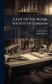 A List Of The Royal Society Of London
