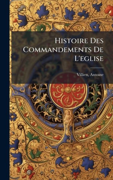 Histoire Des Commandements De L'eglise