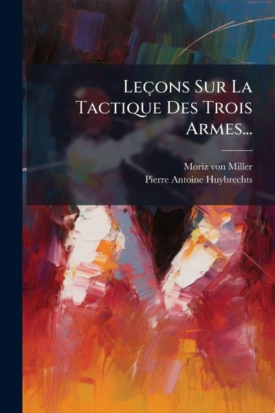 Leçons Sur La Tactique Des Trois Armes... Leçons Sur La Tactique Des Trois Armes...