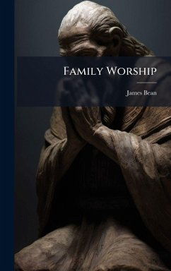 Family Worship - Bean, James