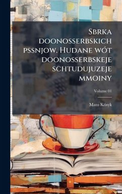 Cover Sbrka doonosserbskich pssnjow. Hudane wÃ3t doonosserbskeje schtudujuzeje mmoiny