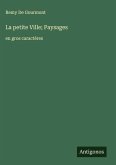 La petite Ville; Paysages La petite Ville; Paysages