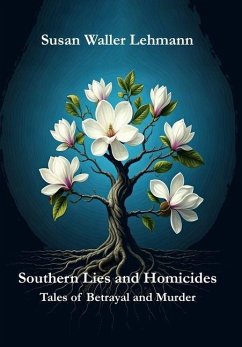 Southern Lies and Homicides - Lehmann, Susan Waller