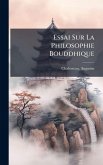 Essai Sur La Philosophie Bouddhique