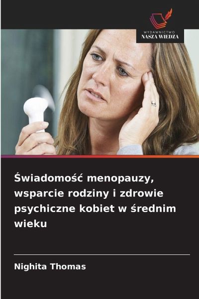 ¿wiadomo¿¿ menopauzy, wsparcie rodziny i zdrowie psychiczne kobiet w ¿rednim wieku ¿wiadomo¿¿ menopauzy, wsparcie rodziny i zdrowie psychiczne kobiet w ¿rednim wieku