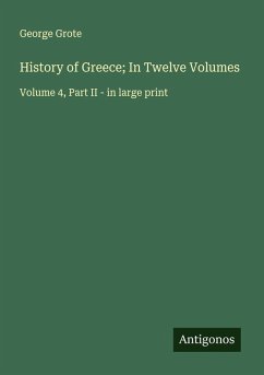 Cover History of Greece; In Twelve Volumes