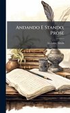 Andando E Stando, Prose